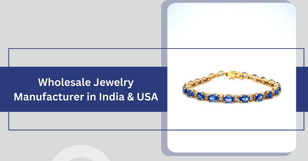 Wholesale Jewelry Manufacturer in India & USA